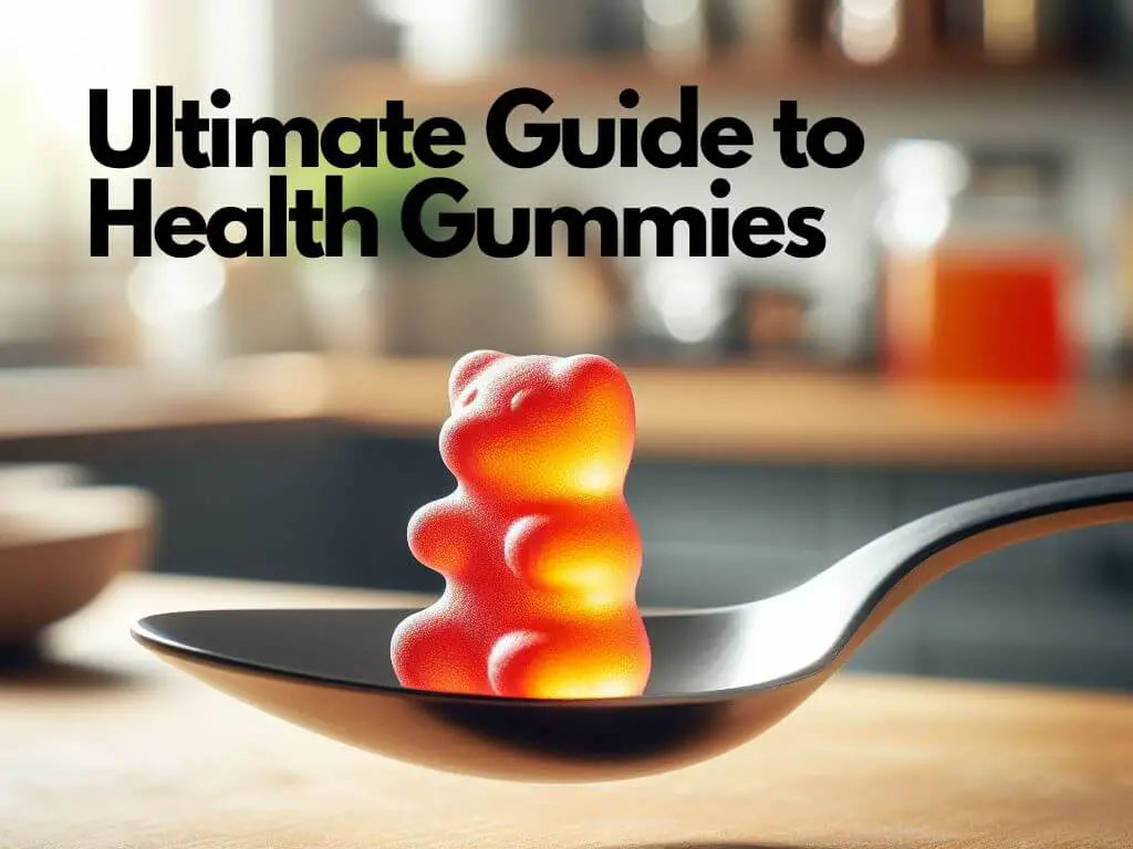 Guide to Health Gummies